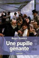 Une Pupille Genante 1530049687 Book Cover
