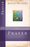 Prayer (Biblical Truth Simply Explained) 080079351X Book Cover
