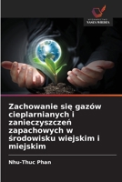 Zachowanie sie gazów cieplarnianych i zanieczyszczen zapachowych w srodowisku wiejskim i miejskim (Polish Edition) 6208568692 Book Cover