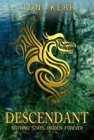 Descendant: Nothing Stays Hidden Forever 1494469030 Book Cover
