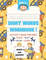MY VERY FIRST SIGHT WORDS: Learn, Trace and Play | Sight Words Activity Book | Pre K workbook, Kindergarten Woorkbook and 1st Grade workbook. B08VYR5YW2 Book Cover