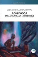 Agni Yoga: Ética viva para un mundo nuevo (Spanish Edition) B08JDTRHKF Book Cover