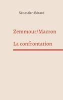 Zemmour /Macron: La confrontation 2322392766 Book Cover