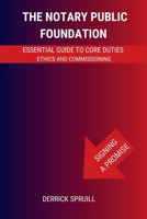 The Notary Public Foundation: Essential Guide to Core Duties, Ethics, and Commissioning 196589609X Book Cover