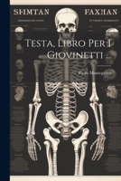 Testa, Libro Per I Giovinetti ... 1021742473 Book Cover
