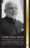 Narendra Modi: La biografía de un político indio del siglo XXI y su campaña para transformar la India 9493311392 Book Cover