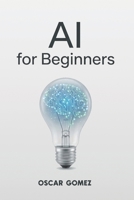 Artificial Intelligence for Beginners B0HFCJXHPY Book Cover