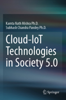 Cloud-IoT Technologies in Society 5.0 303128710X Book Cover