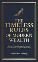 The Timeless Rules of Modern Wealth: Discover the enduring rules behind financial success and personal prosperity B0H93TSWZS Book Cover