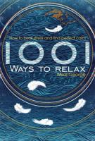 1001 Ways to Relax 1907486232 Book Cover