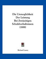 Die Unmoglichkeit Der Leistung Bei Zweiseitigen Schuldverhaltnissen 1162486929 Book Cover
