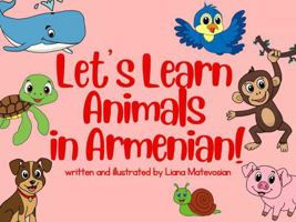 Let's Learn Animals in Armenian! B0F9HKR7CK Book Cover