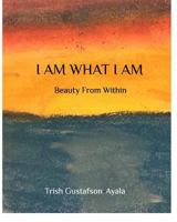 I Am What I Am 1367466253 Book Cover