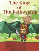 The King of The Fellowship: Children Books, Bedtime story, Fable Of The King of The Fellowship, tales to help children fall asleep fast. Fables for ... Book For Kids 2-4 Ages (Land of peace) B088T18NLY Book Cover