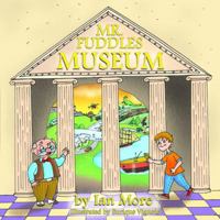 MR Fuddles Museum 1925001083 Book Cover