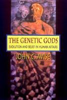 The Genetic Gods: Evolution and Belief in Human Affairs 0674005333 Book Cover