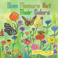 How Flowers Get Their Colors B09YQSG9GG Book Cover