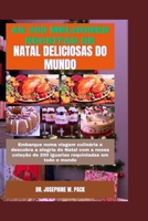 AS 200 MELHORES RECEITAS DE NATAL DELICIOSAS DO MUNDO: Embarque numa viagem culinária e descubra a alegria do Natal com a nossa coleção de 200 ... Healthy Eating Series) (Portuguese Edition) B0CPCVLMNY Book Cover