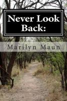 Never Look Back: : An Immigrants Story 1499792042 Book Cover