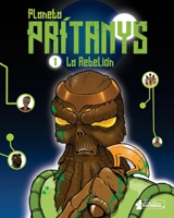 Planeta Prítanys: La Rebelión (Spanish Edition) B08JZWNG5N Book Cover
