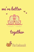We are better Together: be mine beau beloved girlfriend greeting greeting card wife partner husband 1677494026 Book Cover