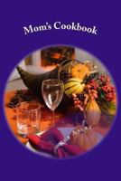 Mom's Cookbook 1493574884 Book Cover