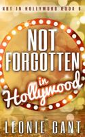 Not Forgotten in Hollywood: Not in Hollywood Book 6 099439991X Book Cover