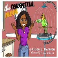 The Forgetful Mom B0F12JPXCK Book Cover