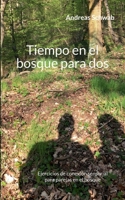 Tiempo en el bosque para dos: Ejercicios de conexión sensorial para parejas en el bosque (Spanish Edition) 3695715065 Book Cover