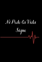 Ni Pedo la Vida Sigue: Funny Spanish Quotes Notebook. Sarcastic Humor Gag Gift. Libretas de Apuntes Para Mujeres 170596835X Book Cover