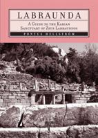 Labraunda: A Guide to the Karian Sanctuary of Zeus Labraundos 975807170X Book Cover