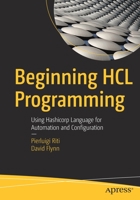 Beginning Hcl Programming: Using Hashicorp Language for Automation and Configuration 1484266331 Book Cover