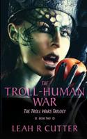 The Troll-Human War 1644700417 Book Cover