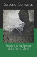FreeLife & la Tenuta delle Terre Verdi 1704891531 Book Cover