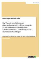 Die Theorie Von Robinsohn (Curriculumtheorie) - Umsetzung Des Lernzielorientierten Ansatzes Am Unterrichtsthema: -Einfuhrung in Die Individuelle Nachfrage- 3640625250 Book Cover