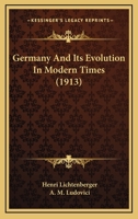 Germany and Its Evolution in Modern Times 1165436256 Book Cover