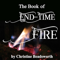 The Book of End-Time Fire 0359254357 Book Cover