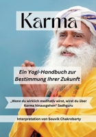 Karma: von Sadhguru: Ein Yogi-Handbuch zur Bestimmung Ihrer Zukunft B0CGVT6P79 Book Cover