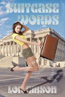 Suitcase Words: FOR THE POLITICALLY CONSERVATIVE POLITICAL DOUBLE WORDS 1453587373 Book Cover