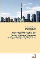 Fiber Reinforced Self Compacting Concrete: Rheology and Compatibility of Ingredients 3639339983 Book Cover