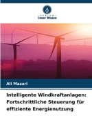 Intelligente Windkraftanlagen: Fortschrittliche Steuerung für effiziente Energienutzung (German Edition) 6209528988 Book Cover
