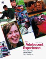 The Adolescent Experience, Fourth Edition 0123055601 Book Cover