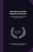 Herodotus and the Empires of the East; Based on Nikel's Herodot Und Die Keilschriftforschung; 1357010990 Book Cover