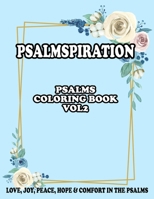 Psalmspiration Psalms Coloring Book Volume 2: Love Joy Peace Hope and Comfort in the Psalms B0BW35VNWK Book Cover