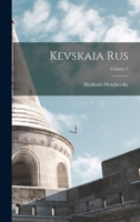 Kevskaia Rus; Volume 1 1017234337 Book Cover
