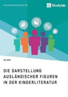 Die Darstellung ausländischer Figuren in der Kinderliteratur 3960951167 Book Cover