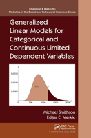 Generalized Linear Models for Categorical and Continuous Limited Dependent Variables 1466551739 Book Cover