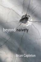 Beyond Naivety: Post Naive Realism in the Age of Neuroscience 0993537219 Book Cover