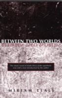 Between Two Worlds 0582016576 Book Cover