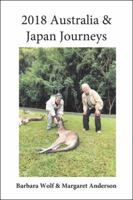 2018 Australia & Japan Journeys 1546254293 Book Cover
